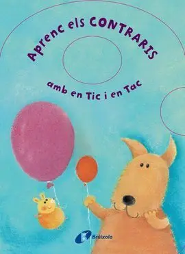 Aprenc Els Contraris Amb en Tic I en Tac
