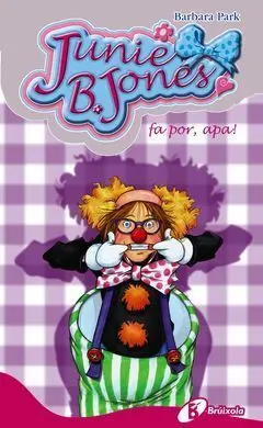 Junie B. Jones Fa Por, Apa!