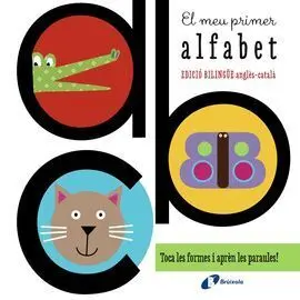 El Meu Primer Alfabet (Ediciã BilingãE AnglãS-Catalã)