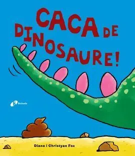 Caca de Dinosaure!