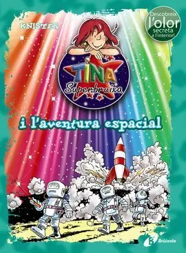 Tina Superbruixa I L'aventura Espacial (Ed. Color)