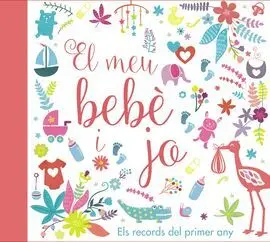 El Meu Bebè I Jo. Els Records del Primer Any
