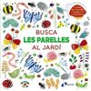 BUSCA LES PARELLES AL JARDÍ