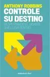 Controle Su Destino: Despertando el Gigante que Lleva dentro