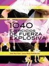 1040 Ejercicios de Fuerza Explosiva