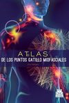 ATLAS DE LOS PUNTOS GATILLO MIOFASCIALES