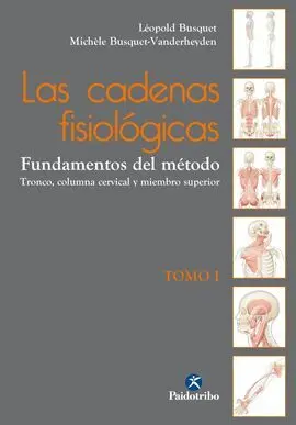 Las Cadenas Fisiológicas Tomo I