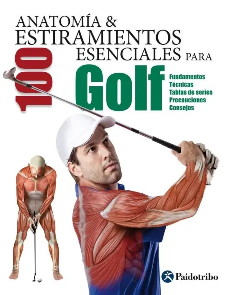 Anatomía y 100 Estiramientos Esenciales para Golf