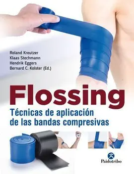 Flossing. Técnicas de Aplicación de las Bandas Compresivas