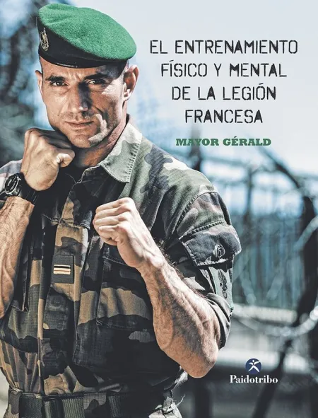 El Entrenamiento Físico y Mental de la Legión Fran