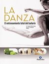 LA DANZA. EL ENTRENAMIENTO TOTAL DEL BAILARÍN