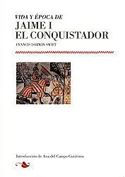 Vida y Epoca de Jaime I el Conquistador