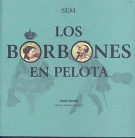 Los Borbones en Pelota