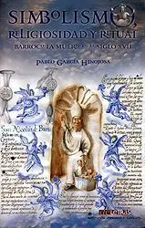 Simbolismo, Religiosidad y Ritual Barroco
