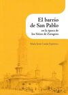 EL BARRIO DE SAN PABLO EN LE ÉPOCA DE LOS SITIOS DE ZARAGOZA