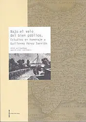 Bajo el Velo del Bien Publico.