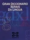 Gran Dicionario Xerais Da Lingua (2 Volumenes). Tomo I A-G Tomo Ii H-Z