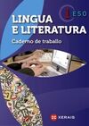 LINGUA E LITERATURA - 1º ESO. CADERNO DE TRABALLO (2011)