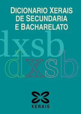 Dicionario Xerais de Secundaria e Bacharelato