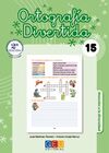 ORTOGRAFIA DIVERTIDA 15 (2ª EDICION)