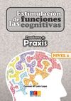 ESTIMULACIÓN DE LAS FUNCIONES COGNITIVAS NIVEL 2 PRAXIS