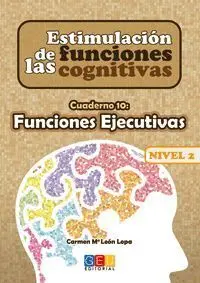 Estimulación de las Funciones Cognitivas Nivel 2 Funciones Ejecutivas