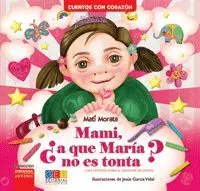 Mami, ¿A que María no Es Tonta?