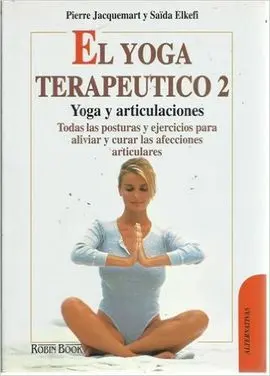 El Yoga Terapeutico de las Articulaciones