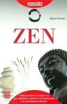ZEN: CÓMO ALCANZAR EL SOSIEGO Y LA PAZ ESPIRITUAL A PARTIR DE LA MEDITACIÓN Y EL
