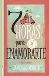 Siete Horas para Enamorarte