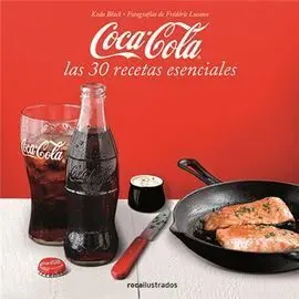 Coca-Cola. 30 Recetas Esenciales