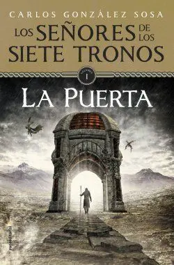 Los Señores de los Siete Tronos. 1: la Puerta