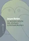 La Significación del Ateísmo Contemporáneo