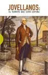 Jovellanos: el Hombre que Soño España
