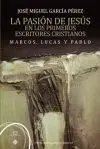 La Pasión de Jesús en los Primeros Escritores Cristianos