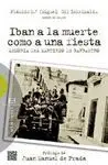 Iban a la Muerte Como a una Fiesta