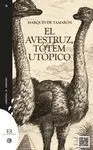 Avestruz, Tótem Utópico
