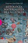 MITOLOGÍA MATERIALISTA DE LA CIENCIA