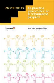 La Práctica Psicomotriz en el Tratamiento Psíquico