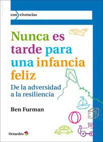 Nunca Es Tarde para una Infancia Feliz
