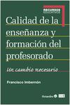 CALIDAD DE LA ENSEÑANZA Y FORMACIÓN DEL PROFESORADO