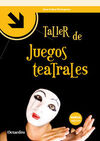 TALLER DE JUEGOS TEATRALES  (NUEVA EDICIÓN)