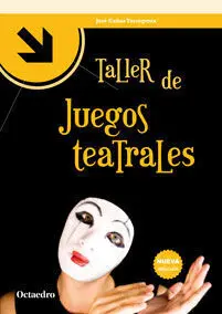 Taller de Juegos Teatrales (Nueva Edición)