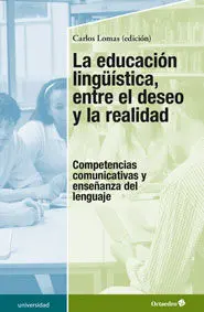 La Educación Lingüística, entre el Deseo y la Realidad
