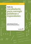 TALLER DE VOCABULARIO PARA CORREGIR PALABRAS Y EXPRESIONES