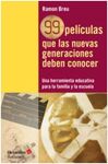 99 PELÍCULAS QUE LAS NUEVAS GENERACIONES DEBEN CONOCER