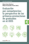 EVALUACIÓN POR COMPETENCIAS: LA PERSPECTIVA DE LAS PRIMERAS PROMOCIONES DE GRADUADOS EN EL EEES
