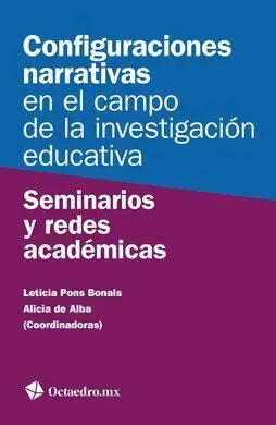 Configuraciones Narrativas en el Campo de la Investigación Educativa