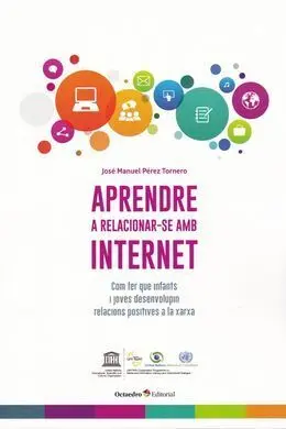 Aprendre a Relacionar-Se Amb Internet