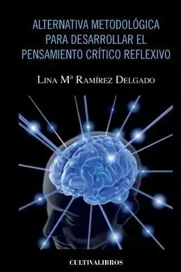 Alternativa Metodológica para Desarrollar el Pensamiento Crítico Reflexivo